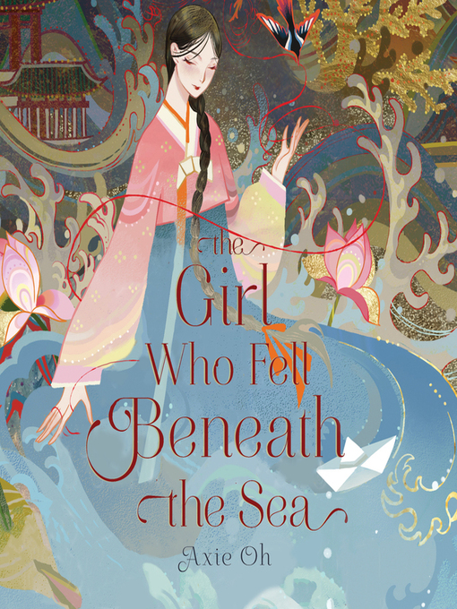Title details for The Girl Who Fell Beneath the Sea by Axie Oh - Available